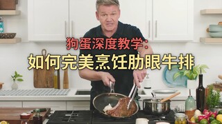 Gordon Ramsay's in-depth tutorial: How to cook a rib-eye steak to perfection