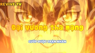 Đại vương tha mạng_Cướp được trận nhãn