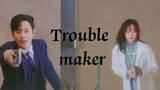 Trouble Maker | Shin-hari Ã— Kang tae moo |
