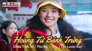 [FHD] Hoàng Tử Bánh Trứng | Châu Tinh Trì, Ngô Mạnh Đạt