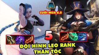 TOP 5 đội hình độc dị leo rank THẦN TỐC cuối mùa Đấu Trường Chân Lý 6.5 | ĐTCL 6.5