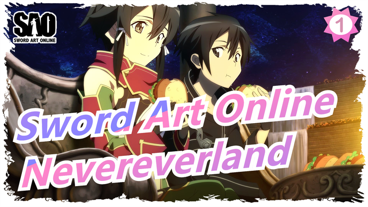 [Sword Art Online MAD]Nevereverland_1