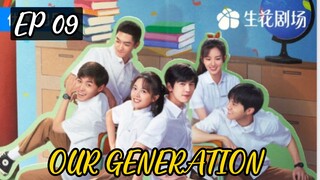 [ENG] EP 09 OUR GENERATION