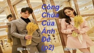 "Công Chúa Của Ảnh Đế" 影帝的公主 - Từ Chính Khê, Chu Khiết Quỳnh, Ngô Gia Di (P2)