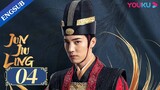 [Jun Jiu Ling] EP04 | Princess revenge with Hidden Identity | Peng Xiaoran/Jin Han/Du Yafei | YOUKU