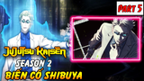 Jujutsu Kaisen Season 2 Biến Cố Shibuya – Part 5 Nanami Bắt Đầu Tham Chiến