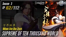 Supreme Of Ten Thousand World Season 3 EP 62 (336) 万界独尊 Wan Jie Du Zun