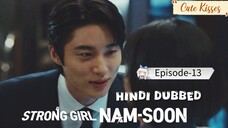 Strong Girl Nam-Soon (2023) S-1| Epi-13 Hindi dubbed Korean drama 720p