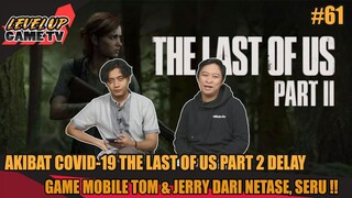 The Last of Us Part II Delay, Game Mobile Tom & Jerry Chase, Seru