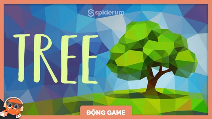 TREE – Chuyện bình dị của một đời người | Spiderum Giải Trí | Hải Stark | Động Game