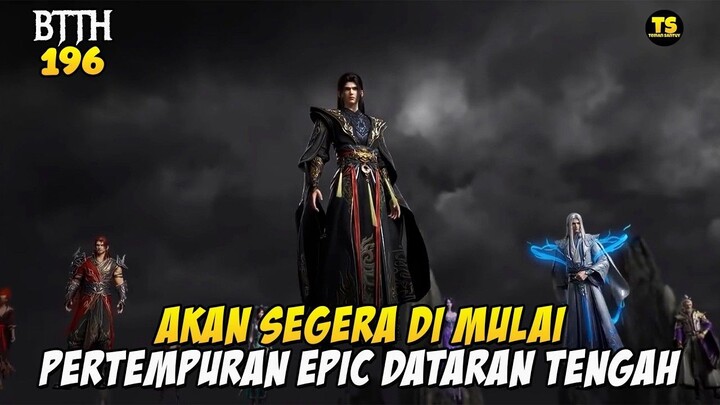 PERTEMPURAN ALIANSI ISTANA LANGIT VS AULA JIWA - BTTH EP 196
