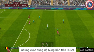 những cuộc đụng độ hùng hồn trên PES21 #53