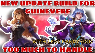 GUINEVERE NEW UPDATE BUILD TOO MUCH TO HANDLE - SOLO RANK - LEVI FANNY GOD - MLBB