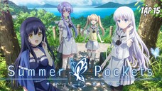 Summer Pockets - Tập 15 [Việt sub]