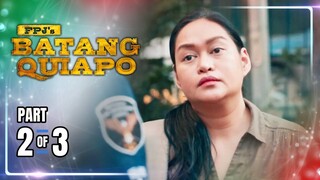 FPJ's Batang Quiapo | Episode 319 (2/3) | May 7, 2024