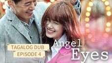 ANGEL EYES / TAGALOG DUB / EPISODE 4