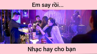 Em say rồi