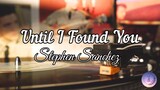 Stephen Sanchez - Until I Found You (Lyrics)