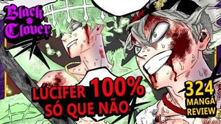 LÚCIFER PODER TOTAL MAS SÓ METADE (Black Clover 324 | Mangá Review)