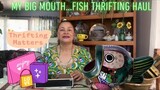 My Big MOUTH…Fish Thrifting Haul