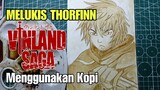 Cara Melukis Thorfinn Anime Vindland Saga Menggunakan Kopi