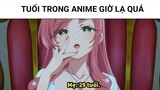 Tuổi Trong Anime Giờ Lạ Quá - Meme Anime Hài Hước #89