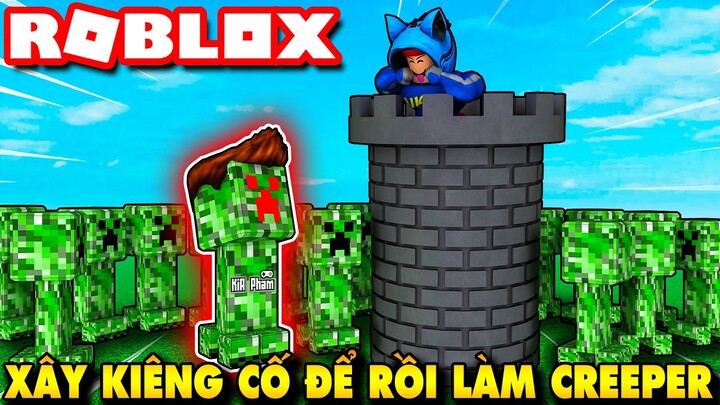 Roblox | KIA HÔ HÀO XÂY CĂN CỨ SIÊU KIÊNG CỐ ĐỂ RỒI BẤT LỰC KHI BỊ LÀM CREEPER - Creeper Chaos | KiA