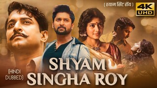 SHYAM SINGHA ROY | 2023 | HIND DUBBED | NANI NATURAL STAR