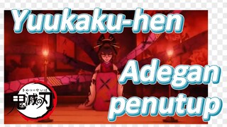 Yuukaku-hen Adegan penutup