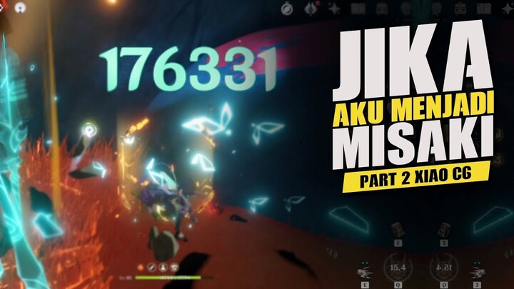 Xiao C6 Gada Obat Emang!!  : "Jika aku Menjadi Misaki PART 2" - Genshin Impact Indonesia