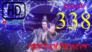 Martial Master Episode 338 Sub indo [ HD 1080P }