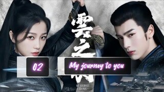 🇨🇳 My journey to you(2023) Epesode 2 [Eng Sub]