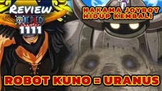 ROBOT KUNO ADALAH URANUS ⁉️ NAKAMA JOYBOY HIDUP KEMBALI | REVIEW ONE PIECE CHAPTER 1111 INDONESIA