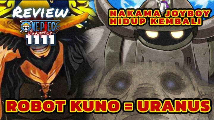 ROBOT KUNO ADALAH URANUS ⁉️ NAKAMA JOYBOY HIDUP KEMBALI | REVIEW ONE PIECE CHAPTER 1111 INDONESIA