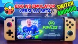 GAME FIFA 22 SWITCH ANDROID EGG NS EMULATOR V 3.0 BETA
