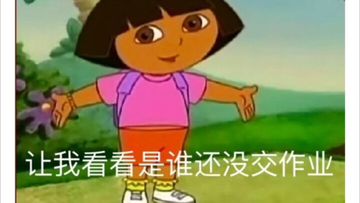 When a teacher assigns homework using Dora the Explorer memes, what kind of homework will the studen