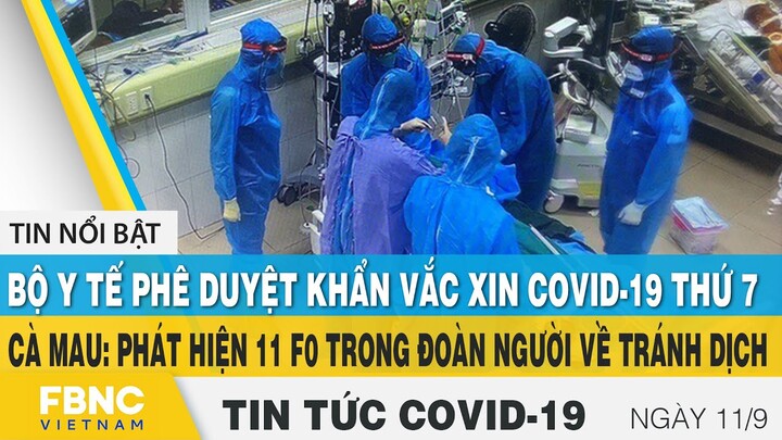 Tin tức Covid-19 mới nhất hôm nay 11/9 | Dich Virus Corona Việt Nam hôm nay | FBNC