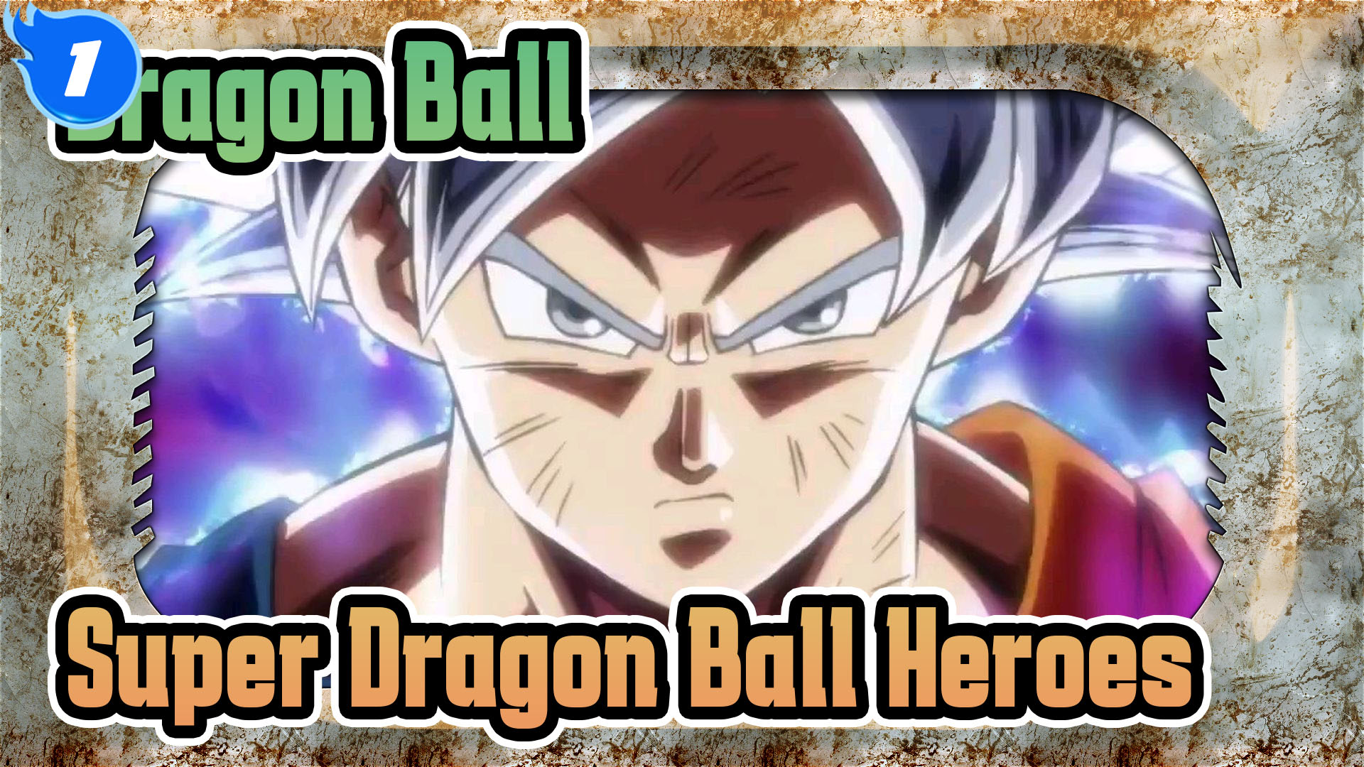 Dragon Ball|Super Dragon Ball Heroes EP VI : Ultra Instinct_1 - Bilibili