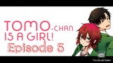 Tomo-chan wa Onnanoko! Episode 5