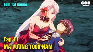 Tóm Tắt Anime  | Main Ma Vương Liệu Có Sống Lại? | Tập 11 | Goc Anime