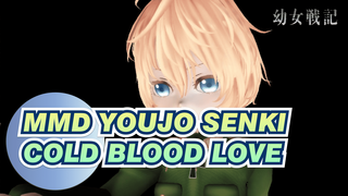 [MMD] Cold Blood Love - Tanya