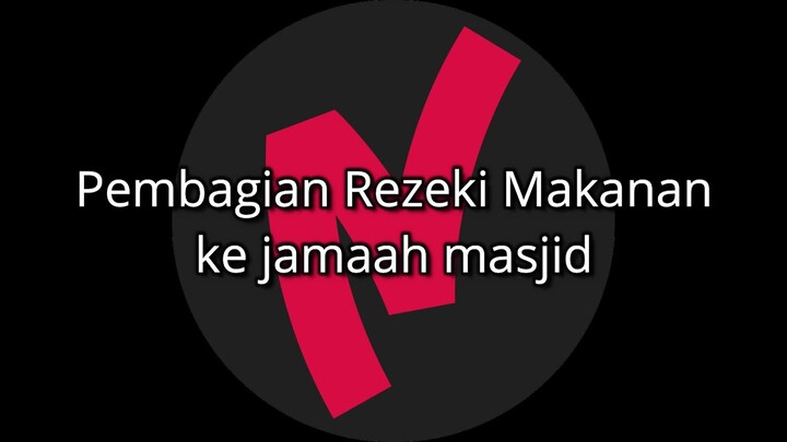 Pembagian Rezeki Makanan ke Jamaah Masjid 2021 - @NakProjek  Peduli
