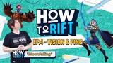 How to Rift [EP. 4] - Vision & Ping