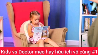 Kids vs Doctor mẹo hay hữu ích vô cùng #1