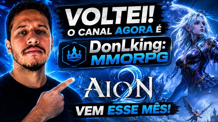AION 2 ESTÁ ÀS PORTAS! NÃO FIQUE DE FORA!