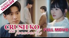 CRUSH KO ANG TEACHER KO [FULL MOVIE] - Ang Lihim ng pusong matagal nang tapat.
