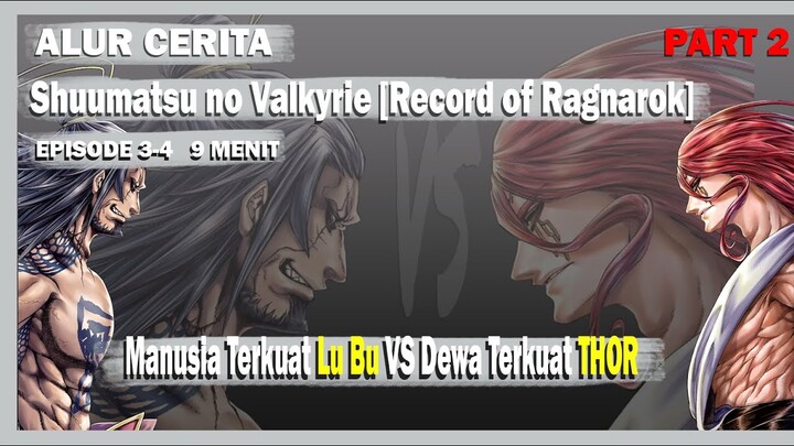 Alur Cerita Shuumatsu no Valkyrie  #Part2 - Manusia Terkuat Lu Bu VS Dewa Terkuat THOR