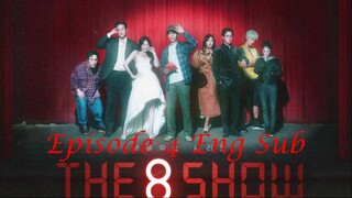 The 8 Show (2024) Episode 4 Eng Sub