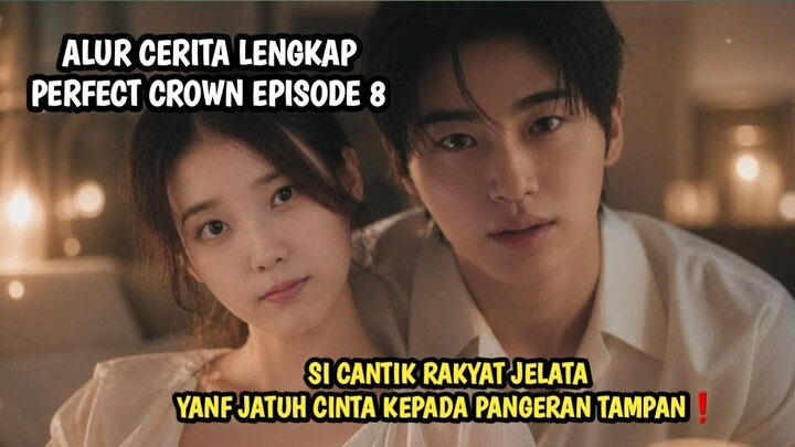 PERFECT CROWN EPISODE 8