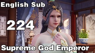 【Eng Sub】Supreme God Emperor EP224